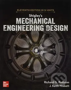 Shigley's Mechanical Engineering Design - Richard G. Budynas, Keith J. Nisbett,Shigley's Mechanical Engineering Design - Richard G. Budynas, Keith J. 
