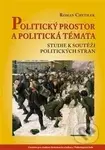 Politický prostor a politická témata (Studie k soutěži politických stran) - kniha z kategorie Politologie a politika