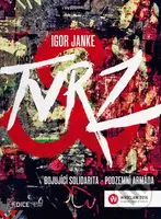 Tvrz (Bojující solidarita - podzemní armáda) - Igor Janke - kniha z kategorie Politologie a politika