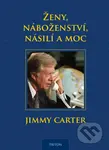 Ženy, náboženství, násilí a moc - Jimmy Carter - kniha z kategorie Beletrie