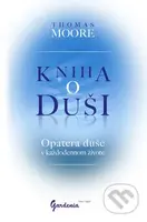 Kniha o duši (Opatera duše v každodennom živote) - Thomas Moore - kniha z kategorie Psychologie