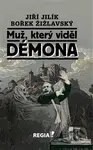 Muž, který viděl démona - Jiří Jilík, Bořek Žižlavský - kniha z kategorie Záhady a paranormální jevy