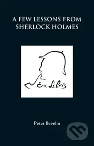 A Few Lessons from Sherlock Holmes - Peter Bevelin - kniha z kategorie Psychologie