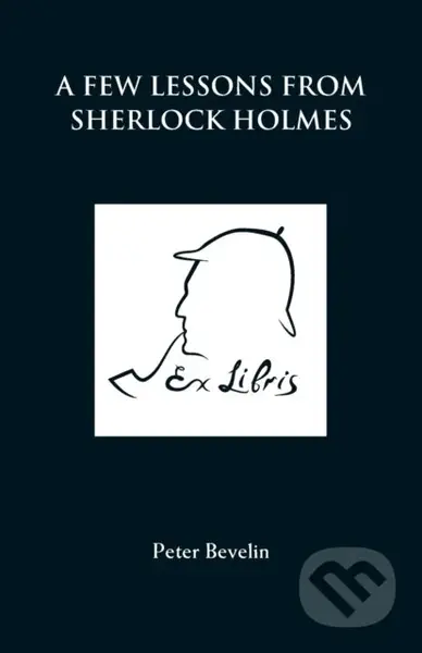 A Few Lessons from Sherlock Holmes - Peter Bevelin - kniha z kategorie Psychologie