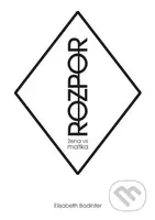 ROZPOR: žena vs. matka - Elisabeth Badinter - kniha z kategorie Psychologie