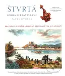 Štvrtá kniha o Bratislave (Bratislava v Európe a Európa v Bratislave v 18. a 19. storočí) - kniha z kategorie Historie