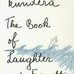 The Book of Laughter and Forgetting - Milan Kundera - kniha z kategorie Společenská beletrie