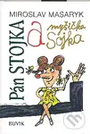 Pán Stojka a myšička Sojka - Miroslav Masaryk - kniha z kategorie Pro děti