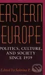 Eastern Europe: Politics, Culture, and Society Since 1939 - kniha z kategorie Beletrie