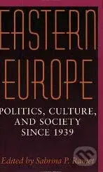 Eastern Europe: Politics, Culture, and Society Since 1939 - kniha z kategorie Beletrie