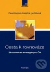 Cesta k rovnováze (Ekonomická strategie pro ČR) - Pavel Kohout, Kateřina Havlíčková - kniha z kategorie Ekonomie