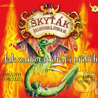 Jak zamotat dračí příběh (audiokniha) (Škyťák Šelmovská Štika III. (CD mp3)) - audiokniha z kategorie Pro děti