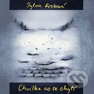 Chvilka, která se chytí - CD - Sylvie Krobová - audiokniha z kategorie Klasika