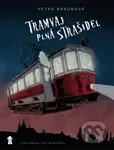 Tramvaj plná strašidel - Petra Braunová, Vojtěch Šeda (ilustrátor) - kniha z kategorie Pro děti