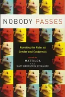 Nobody Passes (Rejecting the Rules of Gender and Conformity) - kniha z kategorie Beletrie