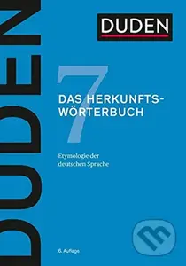 Duden - Band 7 - Das Herkunftswörterbuch (6. Auflage)