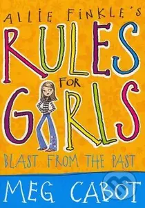 Allie Finkle's Rules for Girls: Blast from the Past - kniha z kategorie Beletrie pro děti