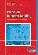 Precision Injection Molding (Process, Materials and Applications) - kniha z kategorie Odborné a naučné