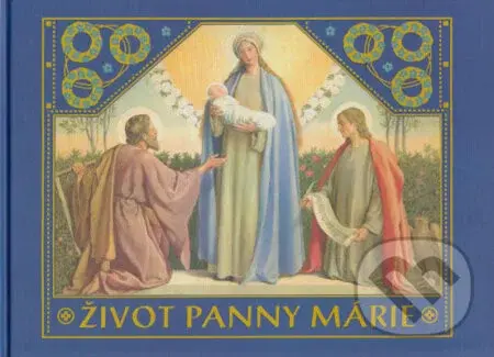 Život  Panny Márie - Philipp Schumacher - kniha z kategorie Křesťanství
