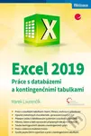 Excel 2019 - Práce s databázemi a kontingenčními tabulkami - kniha z kategorie Kancelářské aplikace