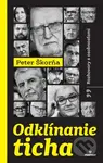 Odklínanie ticha (Rozhovory s osobnosťami) - Peter Škorňa - kniha z kategorie Rozhovory