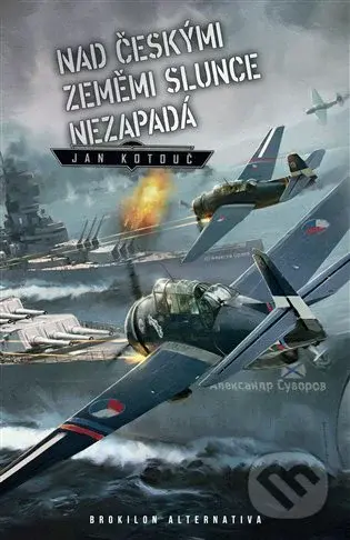 Nad českými zeměmi slunce nezapadá - Jan Kotouč - kniha z kategorie Sci-fi a fantasy