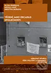 Vězení jako zrcadlo společnosti (Nerovný souboj vědy, politiky a humanity 1965-1992) - kniha z kategorie Odborné a naučné