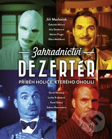 Zahradnictví: Dezertér - Jan Hřebejk - film z kategorie Dramata