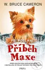 Psí poslání: Příběh Maxe - W. Bruce Cameron - kniha z kategorie Beletrie pro děti