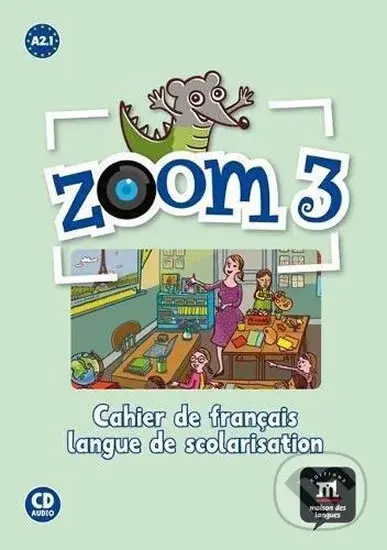 Zoom 3 (A2.1) – Cahier d´activités FLS + CD