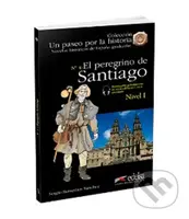 Un paseo por la historia 1/ Peregrino de Santiago - Remedios Sergio Sanchez - kniha z kategorie Jazykové učebnice a slovníky