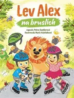 Lev Alex na bruslích - Petra Santlerová, Marie Koželuhová (ilustrátor) - kniha z kategorie Pohádky