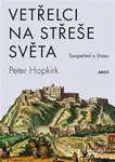 Vetřelci na střeše - Peter  Hopkirk - kniha z kategorie Historie