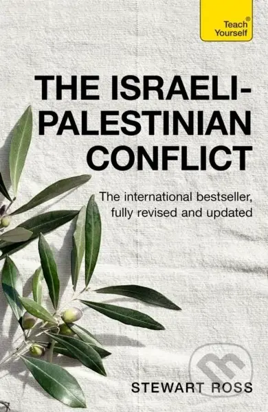 The Israeli-Palestinian Conflict - Stewart Ross - kniha z kategorie Politologie a politika