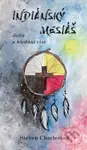 Indiánský mesiáš - Steven Charleston - kniha z kategorie Historie