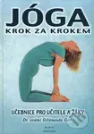 Jóga krok za krokem (Učebnice pro učitele i žáky) - Svámí Gítánanda Giri - kniha z kategorie Individuální sporty