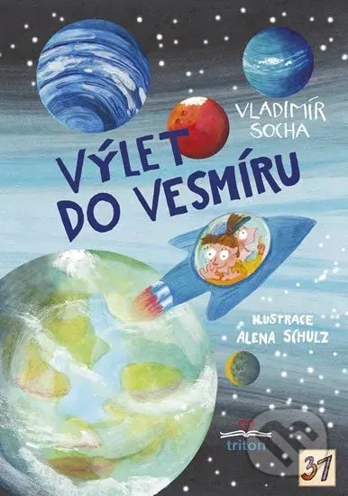 Výlet do vesmíru - Alena Schulz (ilustrátor), Vladimír Socha - kniha z kategorie Pohádky