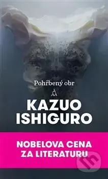 Pohřbený obr - Kazuo Ishiguro - kniha z kategorie Fantasy