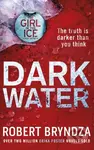 Dark Water - Robert Bryndza - kniha z kategorie Detektivky, thrillery a horory