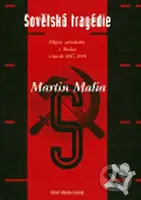Sovětská tragédie - Martin Malia - kniha z kategorie Historie