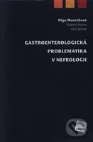 Gastroenterologická problematika v nefrologii - Olga Marečková, Vladimír Teplan, Otto Schück - kniha z kategorie Nefrologie a gastroenterologie