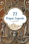 77 Prague Legends / 77 pražských legend (anglicky) - kniha z kategorie Mapy a cestování