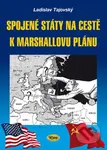 Spojené státy na cestě k Marshallovu plánu - Ladislav Tajovský - kniha z kategorie Historie
