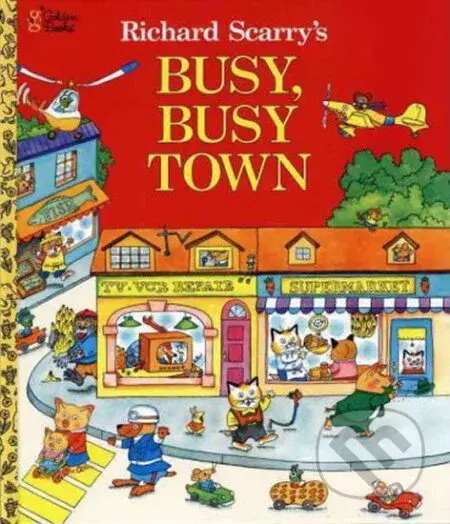 Richard Scarry's Busy, Busy Town - Richard Scarry - kniha z kategorie Pohádky