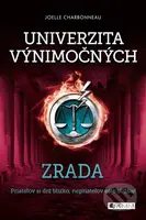 Univerzita výnimočných: Zrada (Priateľov si drž blízko, nepriateľov ešte bližšie!) - kniha z kategorie Beletrie pro děti
