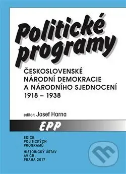 Politické programy (Československé národní demokracie a Národního sjednocení 1918-1938) - kniha z kategorie Historie