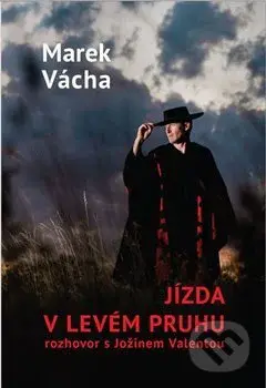Jízda v levém pruhu (rozhovor s Jožinem Valentou) - Marek Orko Vácha, Jožin Valenta - kniha z kategorie Křesťanství