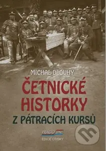 Četnické historky z pátracích kursů - Michal Dlouhý - kniha z kategorie Beletrie