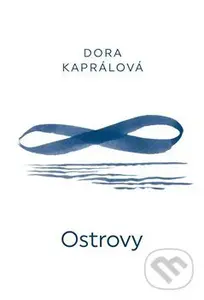 Ostrovy - Dora Kaprálová, Juraj Horváth (ilustrátor)