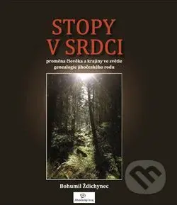 Stopy v srdci - Bohumil Ždichynec - kniha z kategorie Reportáže a publicistika